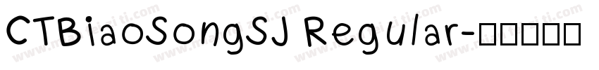 CTBiaoSongSJ Regular字体转换